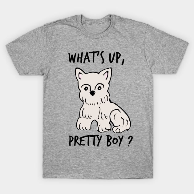 Whats up, pretty boy? T-Shirt by ThaisMelo